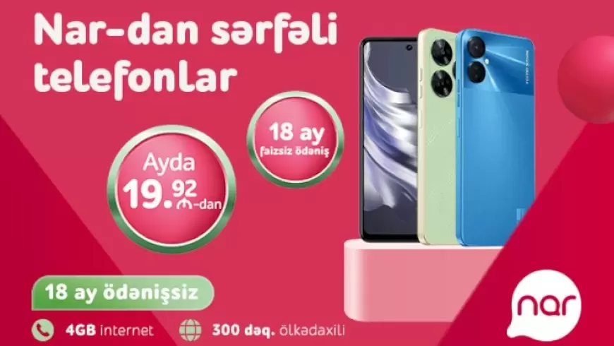 “Nar” sərfəli smartfon modellərini təqdim edir 