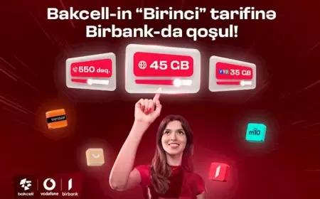 “Bakcell” “Birbank” istifadəçilərinə xüsusi üstünlüklər verən "Birinci" tarifini təqdim edir