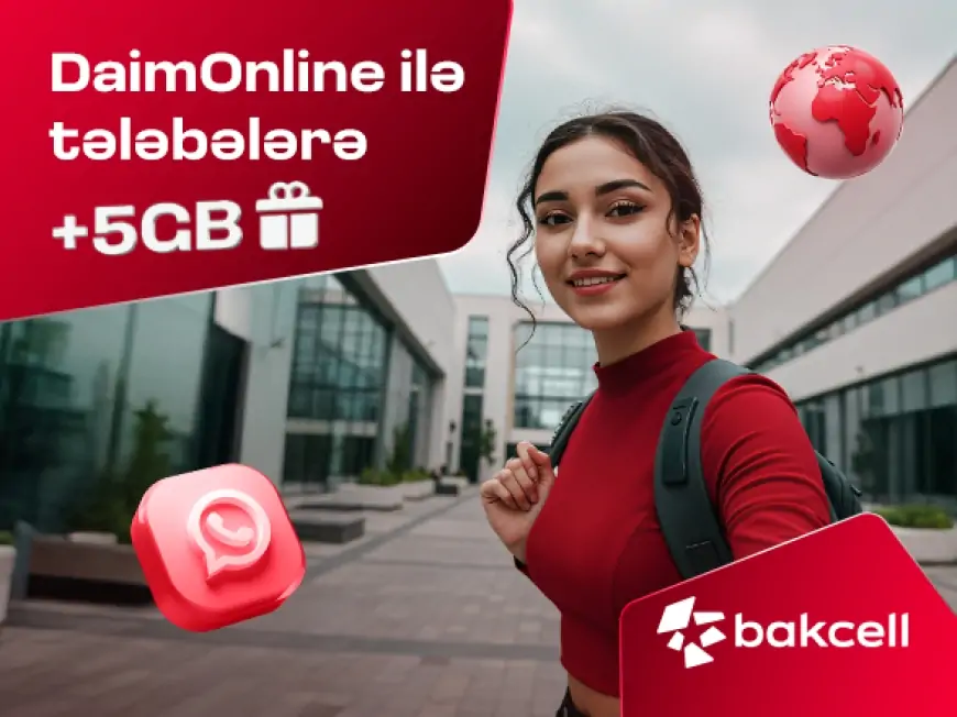 “Bakcell” DaimOnline ilə tələbələrə 5GB hədiyyə edir! 