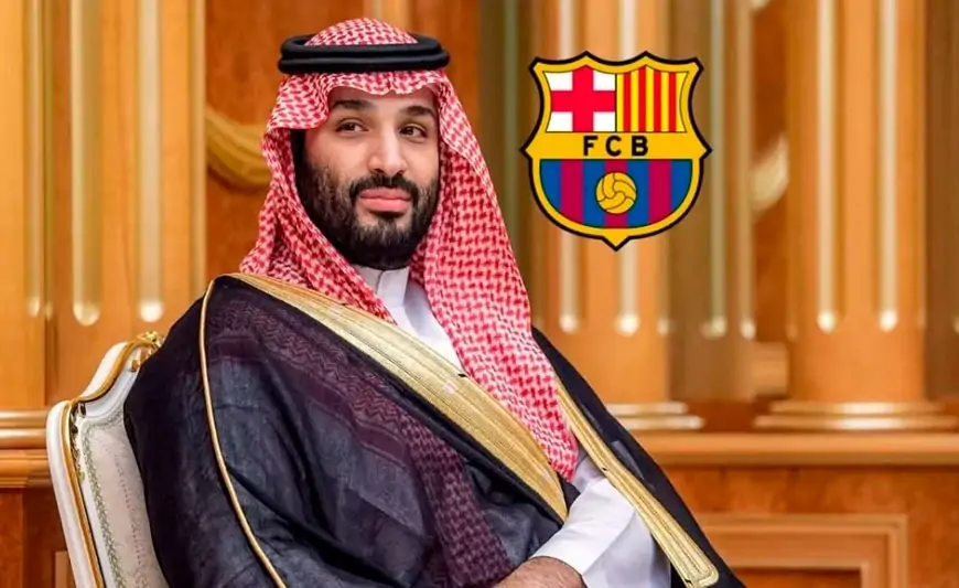Şahzadə Salman “Barselona”nı alacaq – 10 milyardlıq təklif