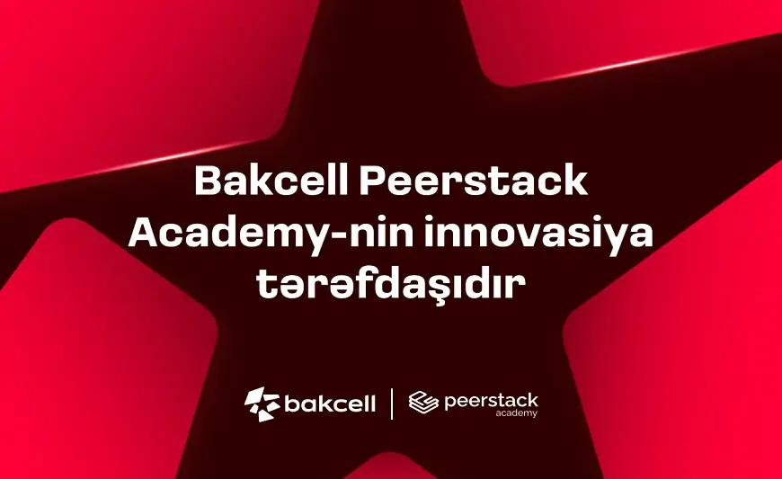 “Bakcell” “Peerstack Academy”nin innovasiya tərəfdaşıdır 
