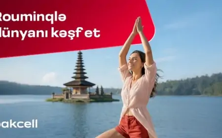 Bakcell rouminqi ilə Novruz tətilində dünyanı kəşf edin! 